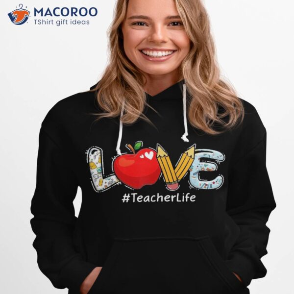 Love Teacher Life Teach Inspire Back To School Shirt