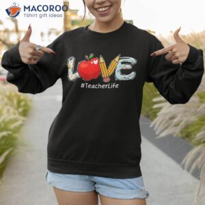 love teacher life teach inspire back to school shirt sweatshirt 1