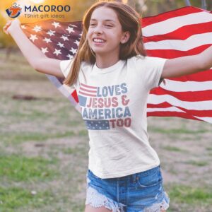 loves jesus amp america too christ 4th of july american flag shirt tshirt 4
