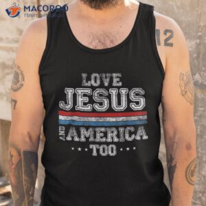 loves jesus and america too god christian 4th of july retro shirt tank top