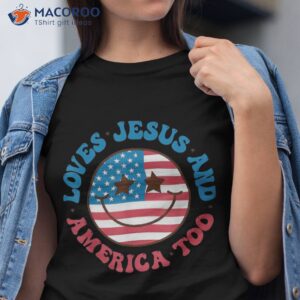 loves jesus and america too usa flag shirt tshirt