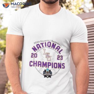 lsu tigers ncaa division i mens baseball national champions 2023 shirt tshirt