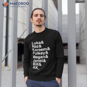 luka naz kareem polkey megan janel bill ak shirt sweatshirt 1