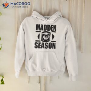 Madden Season Football Coach John Madden Shirt 1 madden season football coach john madden shirt hoodie