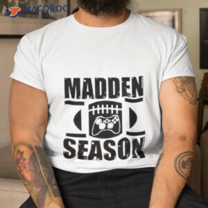 madden season football coach john madden shirt tshirt