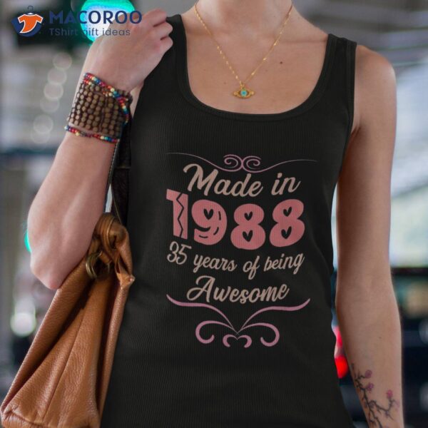 Made In 1988 Shirts Birthday 35 Years Of Being Awesome Shirt