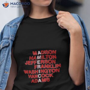 madison hamilton jefferson franklin washington hancock adams shirt tshirt