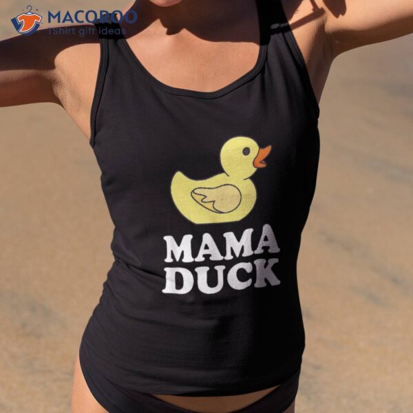 Mama Duck Shirt Funny Mother Bird Gift