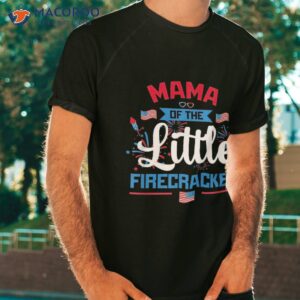 Mama Of The Little Firecracker 4th July American Flag Shirt