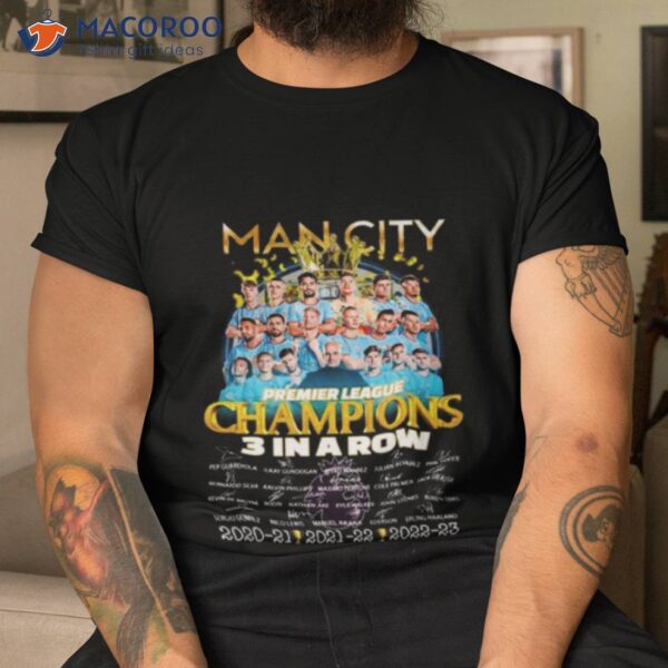 Man City Premier League Champions 3 In A Row 2020 2023 Signatures Shirt