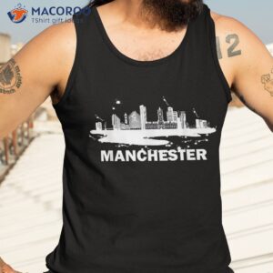 manchester city downtown manchester skyline shirt tank top 3