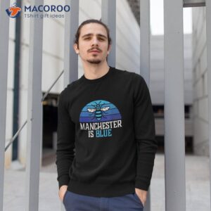 manchester is blue with worker bee and blue moon shirt sweatshirt 1