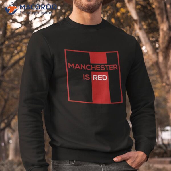 Manchester Is Red Funny United Football Supporter Shirt