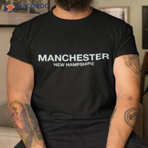manchester new hampshire awesome city gift manchester dhirt tshirt