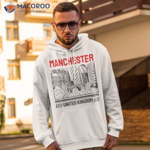 manchester uk city united kingdom famous english landmarks shirt hoodie 2