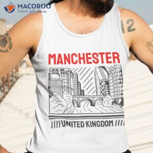 manchester uk city united kingdom famous english landmarks shirt tank top 3