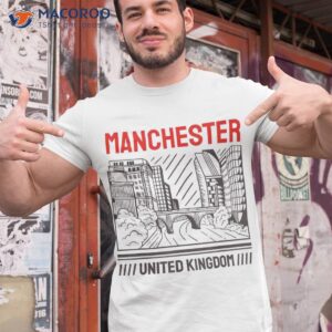 manchester uk city united kingdom famous english landmarks shirt tshirt 1