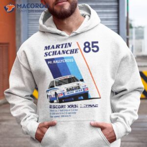 martin schanche 85 mr rallycross escort er3i trac shirt hoodie