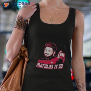 Matalas It So Shirt
