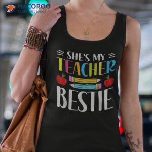 Matching Teachers Best Friend She’s My Teacher Bestie Shirt