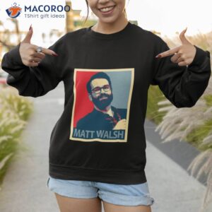 matt walsh shirt sweatshirt