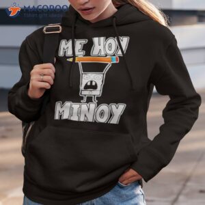 me hoy minoy shirt hoodie 3