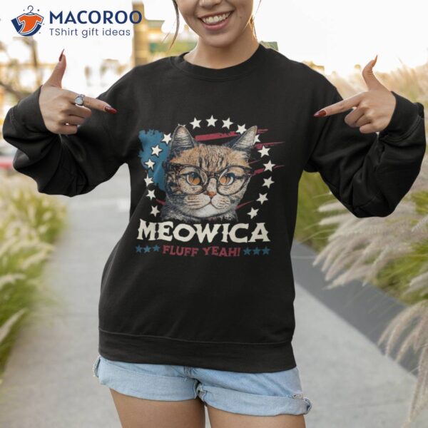 Meowica Fluff Yeah Funny Patriotic Cat 4th Of July Shirt