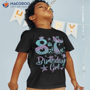 Mermaid Birthday Girl 8 Year Old Its My 8th Bday Shirt