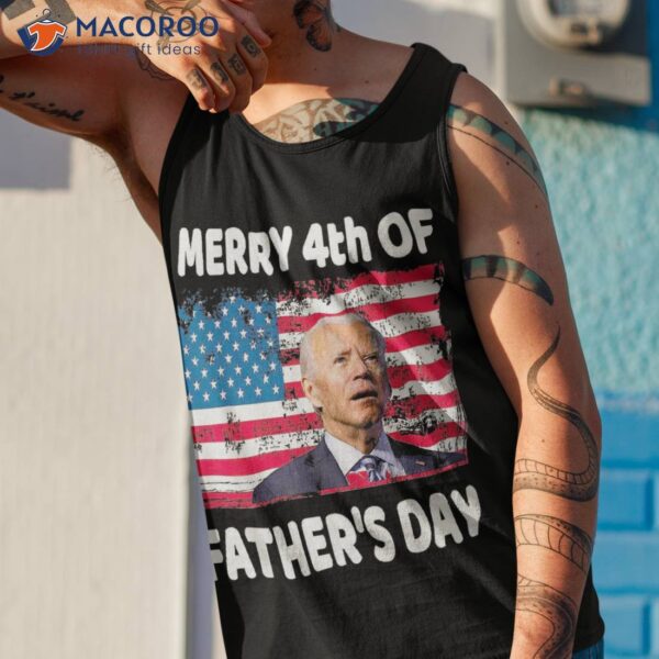 Merry 4th Of July Shirt Father’s Day