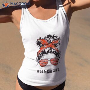 messy bun cincinnati bengal bengalslife shirt tank top 2