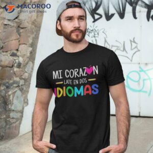 Mi Corazon Late En Dos Idiomas, Bilingual Spanish Teacher Shirt