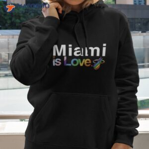 miami heat is love pride shirt hoodie 2