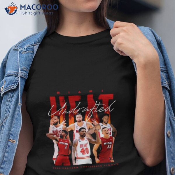 Miami Heat Undrafted 2023 Eastern Conference Finals Shirt