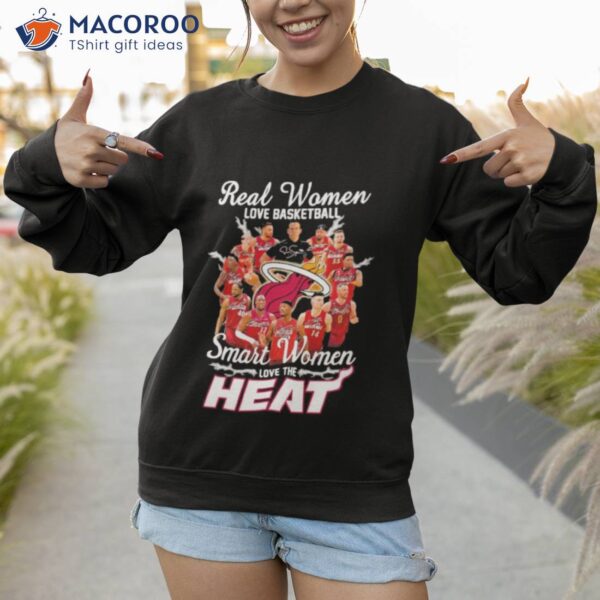 Miami Real Women Love Basketball Smart Women Love The Heat 2023 Nba Finals Signatures Shirt