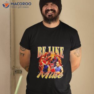 Be like cheap mike t shirt