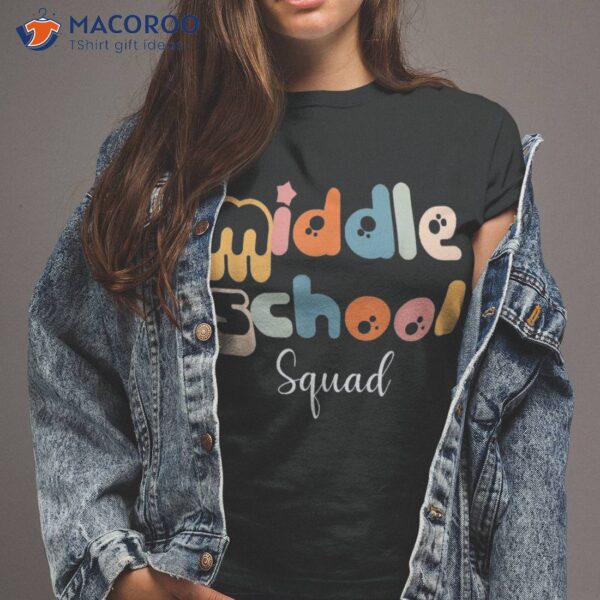 Middle School Squad Retro Groovy Vintage First Day Of Shirt