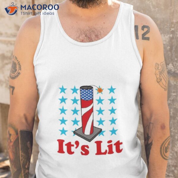 Middleclassfancy It’s Lit 4th Of July Shirt