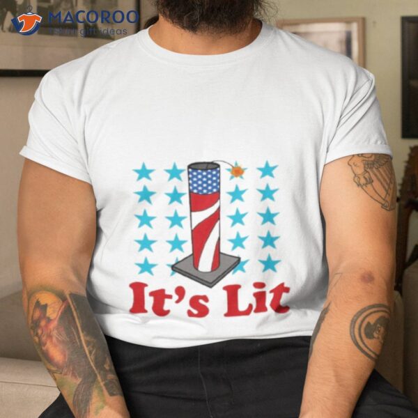 Middleclassfancy It’s Lit 4th Of July Shirt