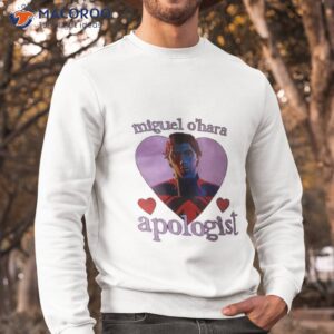 miguel ohara apologist shirt sweatshirt