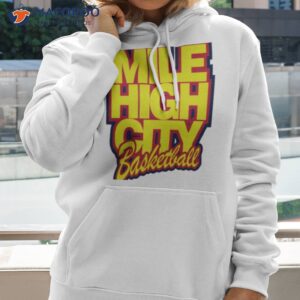 mile high city basketball shirt hoodie 2