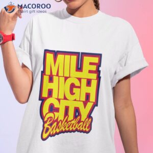 mile high city basketball shirt tshirt 1