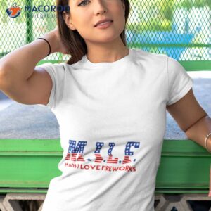 milf man i love fireworks shirt tshirt 1