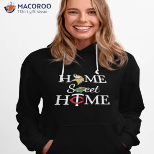 minnesota all teams home sweet home shirt hoodie 1