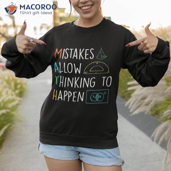 Mistakes Allow Thinking To Happen Funny Math Back School Shirt