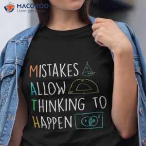 Mistakes Allow Thinking To Happen Funny Math Back School Shirt
