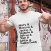 Misty Shauna Jackie Natalie Taissa Van Lottie Cabin Daddy Shirt