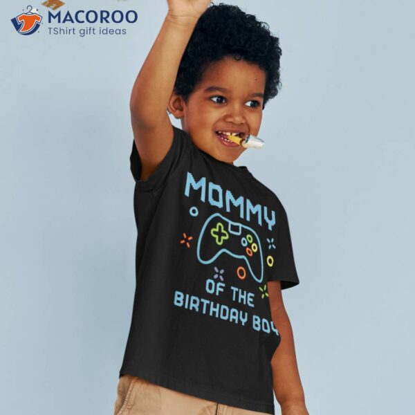 Mommy Of The Birthday Boy Matching Video Gamer Shirt