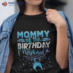 mommy of the birthday girl mermaid party shirt tshirt
