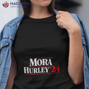 mora hurley 2024 shirt tshirt