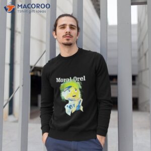 moral orel pray shirt sweatshirt 1